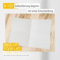 Selbstführung beginnt mit einer Entscheidung #152