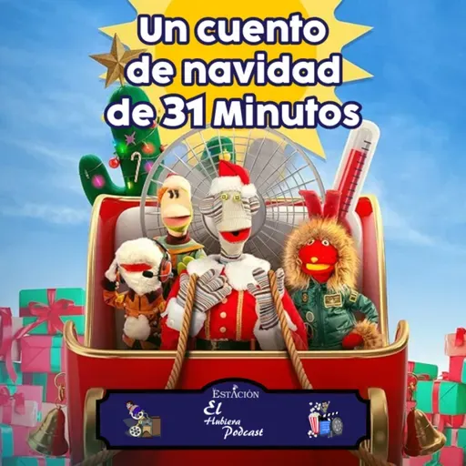 Ep. 145 - 31 Minutos: Una Navidad Calurosa
