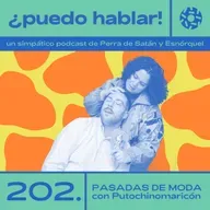 Pasadas de moda con Putochinomaricón