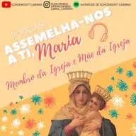 Episódio 26 - Membro da Igreja e Mãe da Igreja