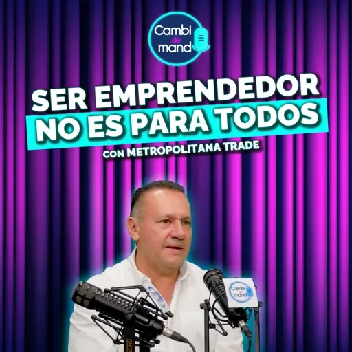 La realidad de emprender | Con César Garzón | Cambio de mando T2 | Ep 11