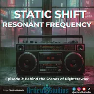 Static Shift | Resonant Frequency • Behind the Scenes of Nightcrawler