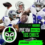 Los Matchups de la Semana 14 + Los Chiles