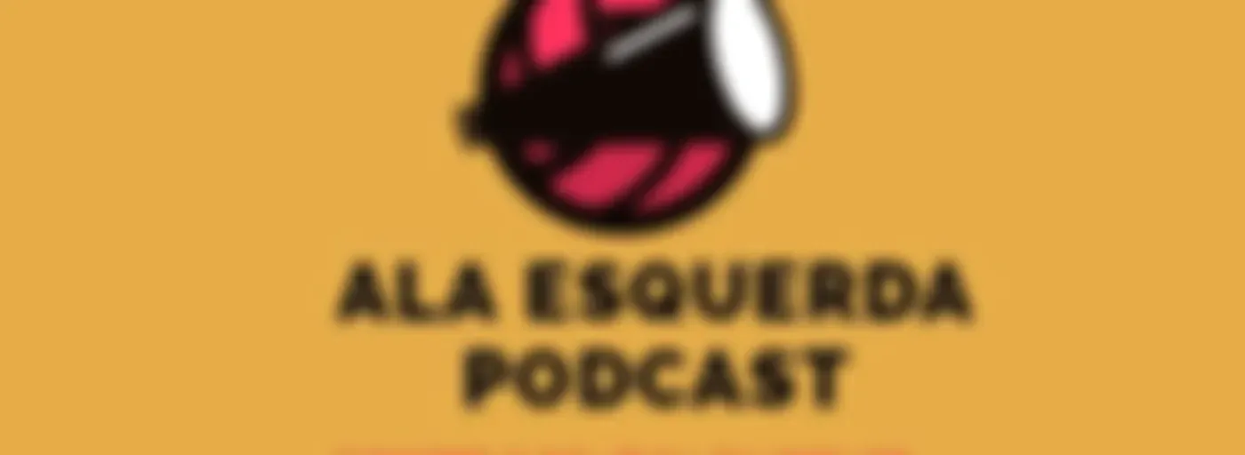 Ala Esquerda Podcast