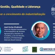 Live “Como retomar o crescimento da industrialização no Brasil", com José Carlos Grubisich