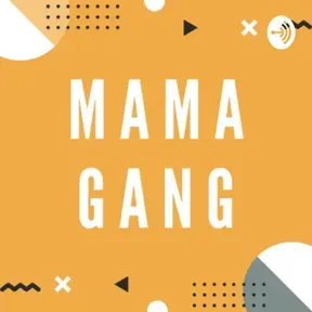 Mama Gang