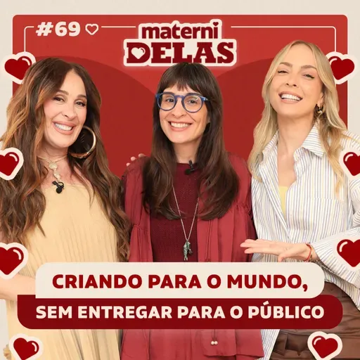 MaterniDelas - Camila Fremder com Tata e Cláudia Raia