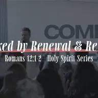 Marked by Renewal & Revival | Romans 12:1-2