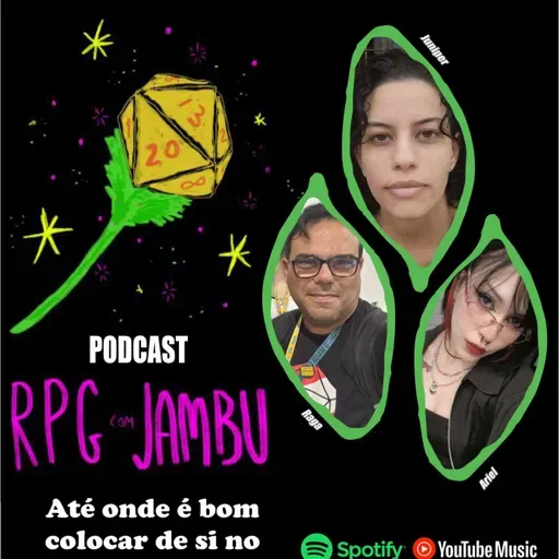 Podcast RPG com Jambu #77 | Até onde é bom colocar de si no seu personagem de RPG?