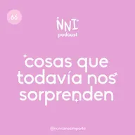 Cosas que todavía nos sorprenden -cap. #66
