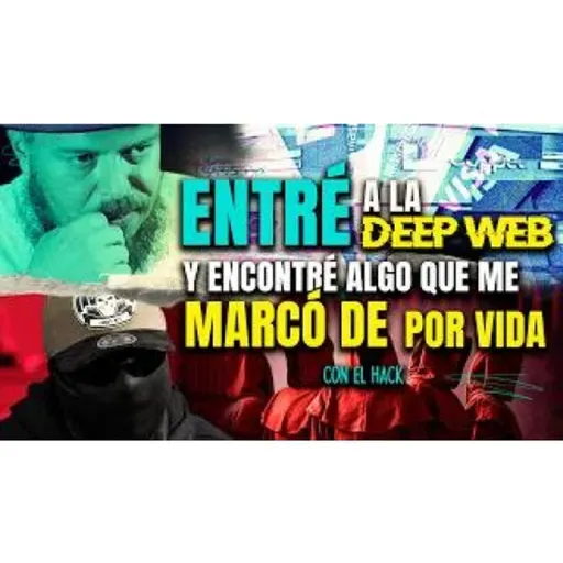 HACKERS, MASONES Y LA DEEP WEB_ El lado más oscuro del internet _ T2 #05
