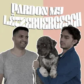 Pardon my Lëtzebuergesch