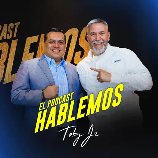 Elías Axume - Hablemos: El podcast con Toby Jr