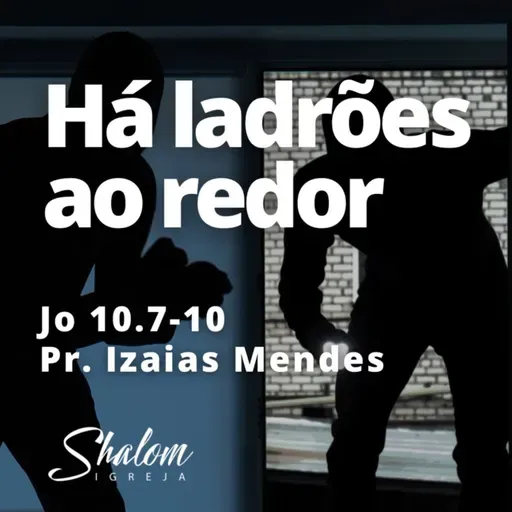 Há ladrões entre nós - Pr. Izaias Mendes - 28-09-2025
