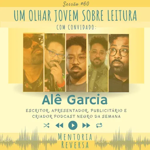 Um olhar jovem sobre leitura (com Alê Garcia) - Sessão #60