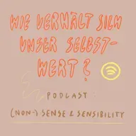 #2 Wie verhält sich unser Selbstwert?