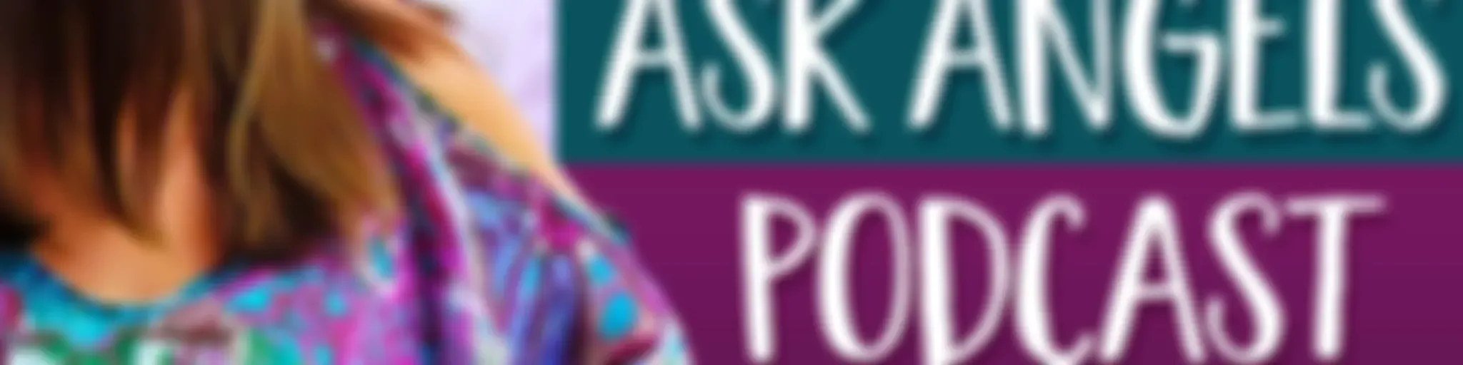 Ask Angels Podcast with Melanie Beckler