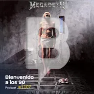 1107 - Especial Megadeth "Countdown to Extinction" (Parte 3)