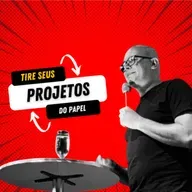 #98 - 3 COISAS PARA TIRAR SEU PROJETO DO PAPEL - Denis Gasparotti