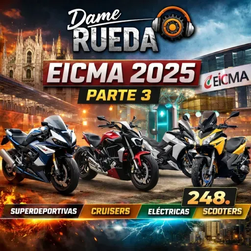248. Especial EICMA Parte 3: Superdeportivas, Cruiser brutales, eléctricas y scooters con mala leche