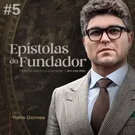 #05 - O PESO INVISÍVEL DA LIDERANÇA | EPÍSTOLAS DO FUNDADOR