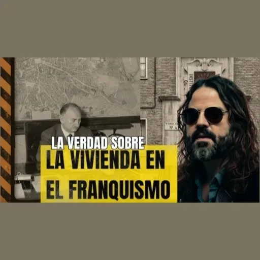 La Verdad Sobre la VIVIENDA en el FRANQUISMO