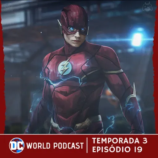 DC Portugal Podcast 3x19 | THE FLASH: O FILME AMALDIÇOADO