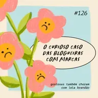o curioso caso das blogueiras com marcas