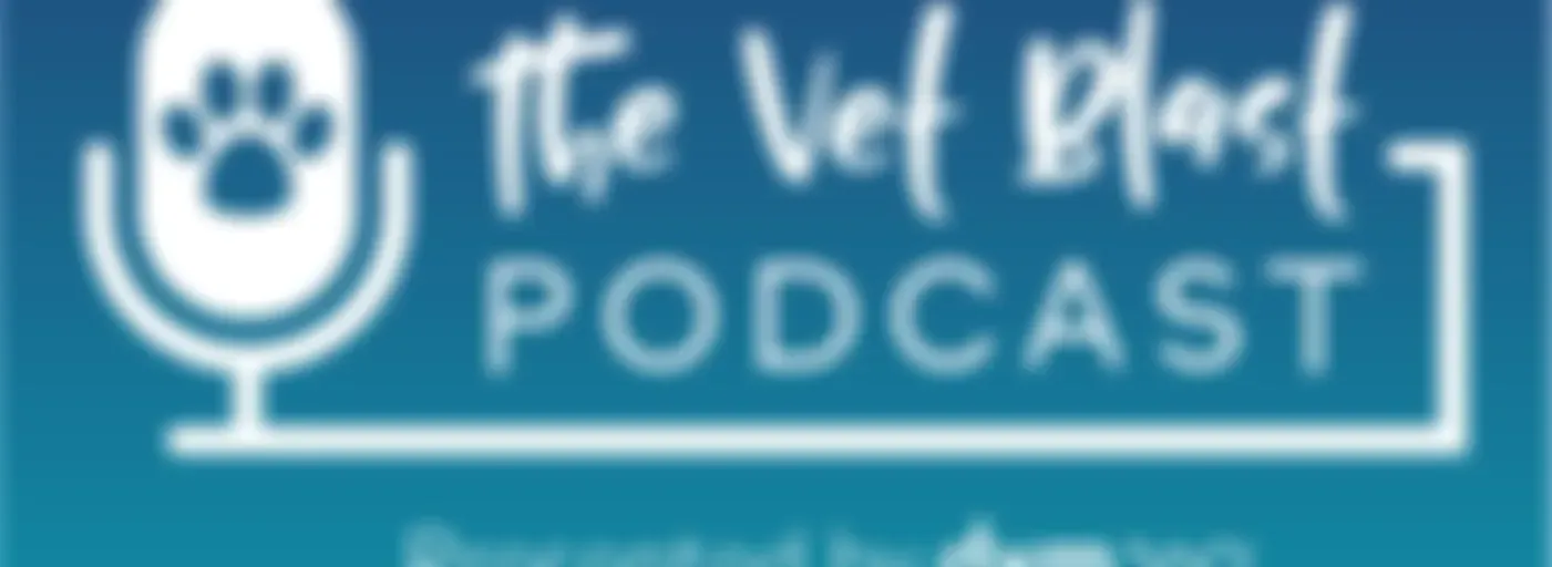 The Vet Blast Podcast presented by dvm360