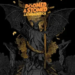 Doomed and Stoned Latinoamerica