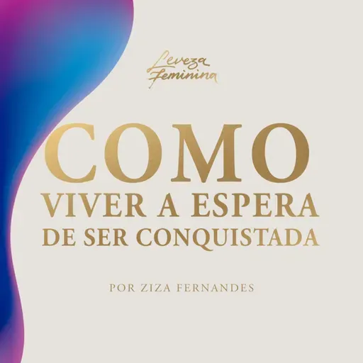 #7 Como viver a espera de ser conquistada (6º Temporada)
