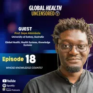 Global Health Is About Power: Seye Abimbola on Knowledge, Voice & Who Gets Heard