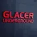 GLACER FM - Underground