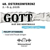 GOTT HAT DIE KONTROLLE - Teil IV – Israel wird Freude bringen | Philipp Ottenburg