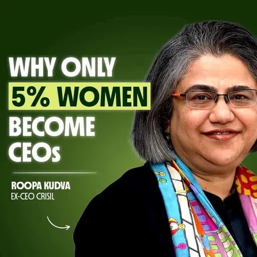 How Betting on Myself Led Me from Analyst to CEO? Roopa Kudva, Ex-CEO CRISIL for 8 Years