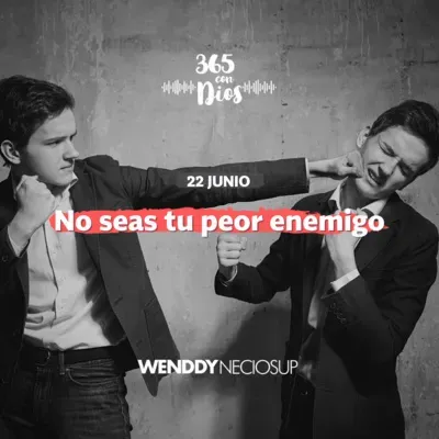 No seas tu peor enemigo