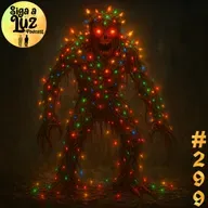 Ep. 299: O Monstro das Luzes de Natal