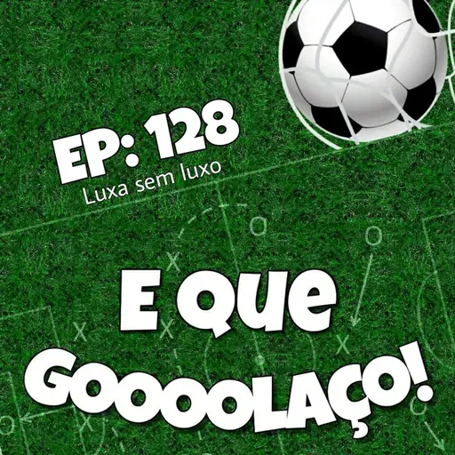 EQG - #128-   Luxa sem luxo