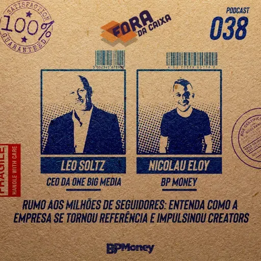 FC#38 Leo Soltz / Rumo aos milhões de seguidores: entenda como a empresa se tornou referência e impulsinou creators