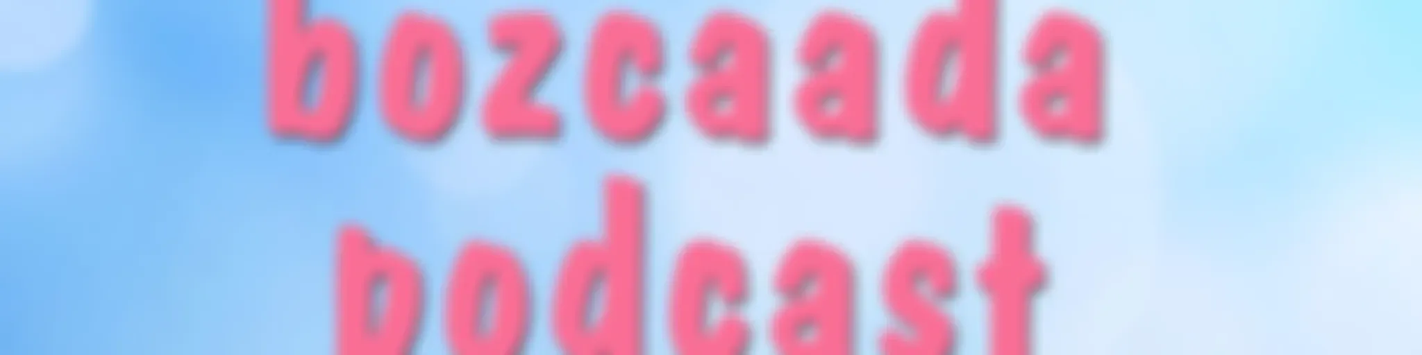 Bozcaada Podcast