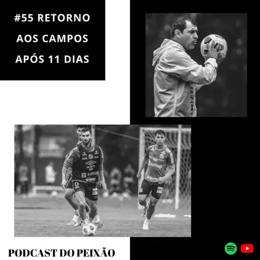 #55 Como o Santos chega para enfrentar o São Paulo?
