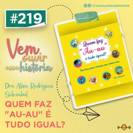 219: Quem Faz "au-au" é Tudo Igual