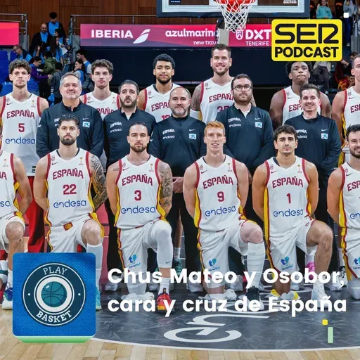 Play Basket | Chus Mateo y Osobor, cara y cruz de la Selección