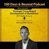 Strategic Consulting & Development of Businesses Starring Allan Dowie