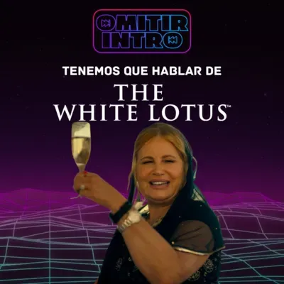 Omitir Intro #8 - Hablemos de 'The White Lotus'