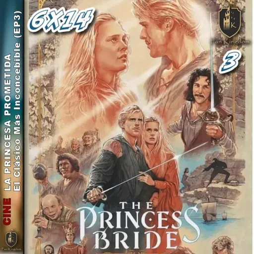 LA PRINCESA PROMETIDA 3: Un película inconcebible ⚔️❤️