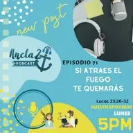 Si atraes el fuego, te quemarás - Lucas 23:26-32 - Liz Muñoz