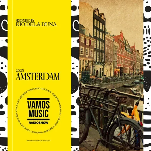 Vamos Radio Show By Rio Dela Duna #598 AMSTERDAM 2025