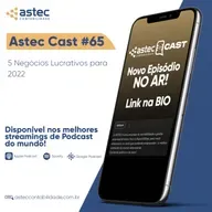 ASTECCAST 65 - 5 Negócios Lucrativos para 2022