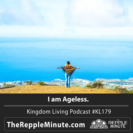 I Am Ageless | Kingdom Living Biblical Encouragement Podcast